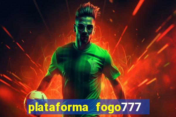 plataforma fogo777    confi  vel
